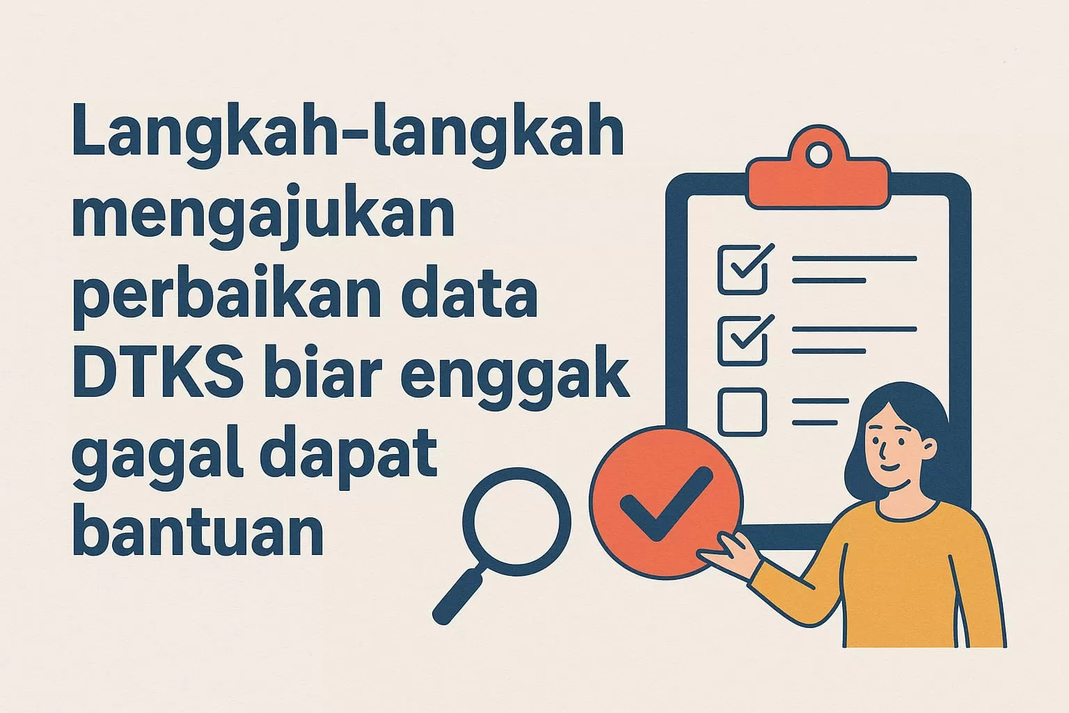 Cara Perbaiki Data di Dukcapil, DTKS, & Kemensos