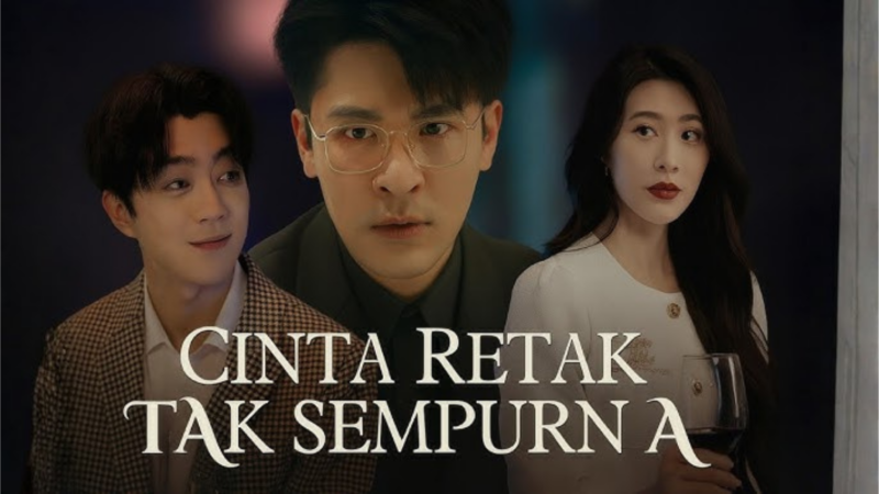 Drama China Cinta Retak Tak Sempurna