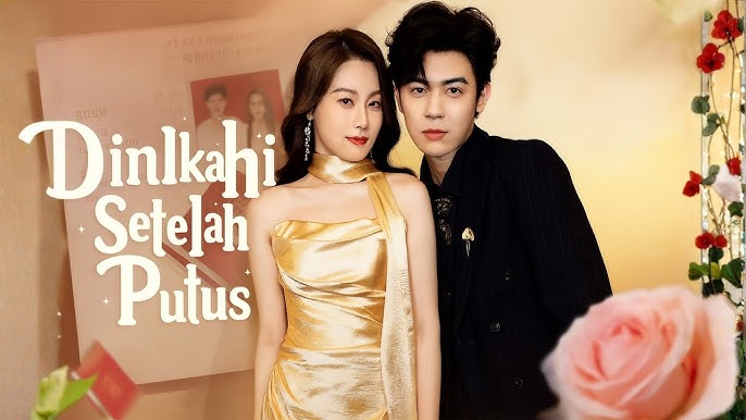 Drama China Dinikahi Setelah Putus