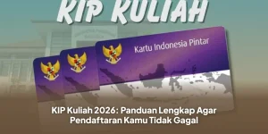KIP Kuliah 2026 Dibuka hingga Oktober: Syarat, Cara Daftar, dan Besaran Bantuan yang Perlu Kamu Tahu