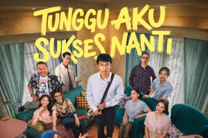 Sinopsis Tunggu Aku Sukses Nanti, Film Lebaran 2026 yang Pas Ditonton Bareng Keluarga